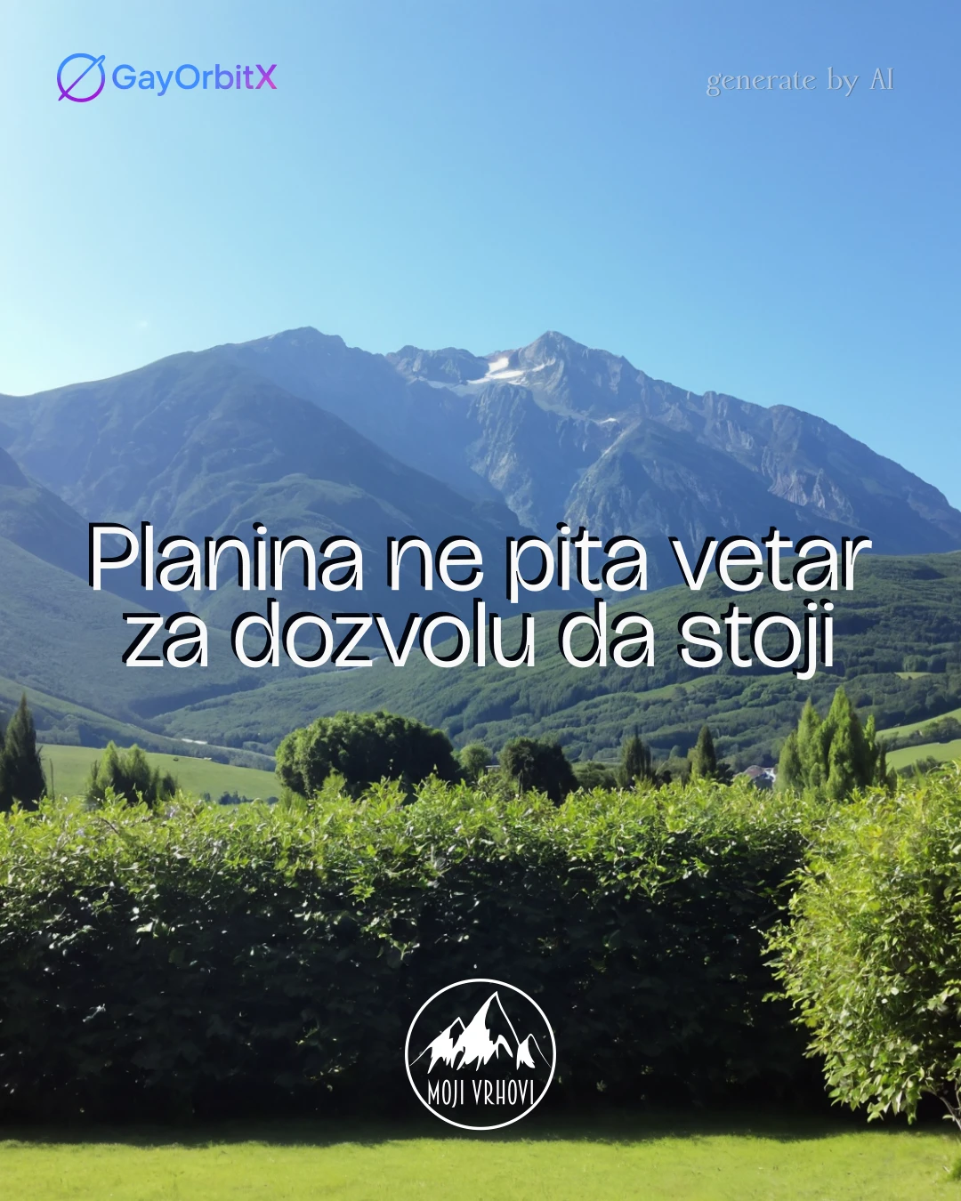 Planina ne pita vetar za dozvolu da stoji